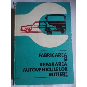 FABRICAREA  SI REPARAREA  AUTOVEHICULELOR  RUTIERE  - D. MARINCAS  D. ABAITANCEI